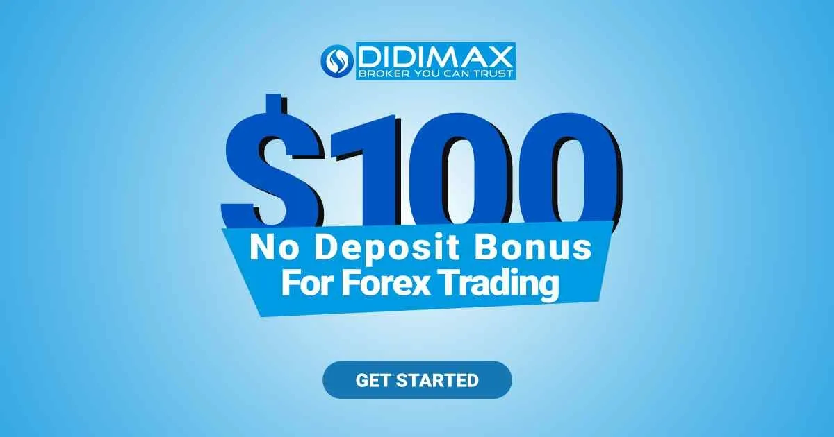 Take Advantage of Didimax $100 Forex No Deposit Bonus