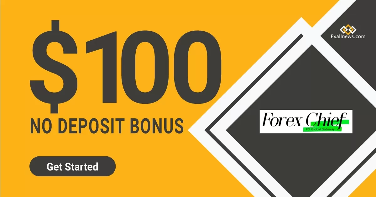 Get $100 No Deposit Bonus on ForexChief