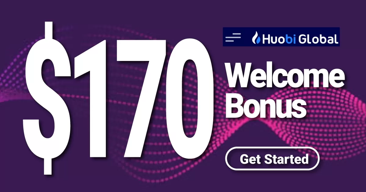 Huobi Global Offers $170 Welcome Bonus New Users