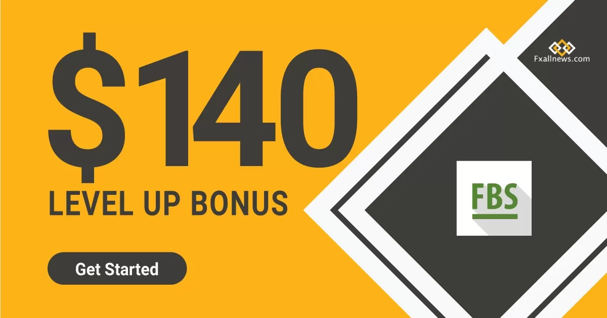 FBS Level up $140 Forex No Deposit Bonus