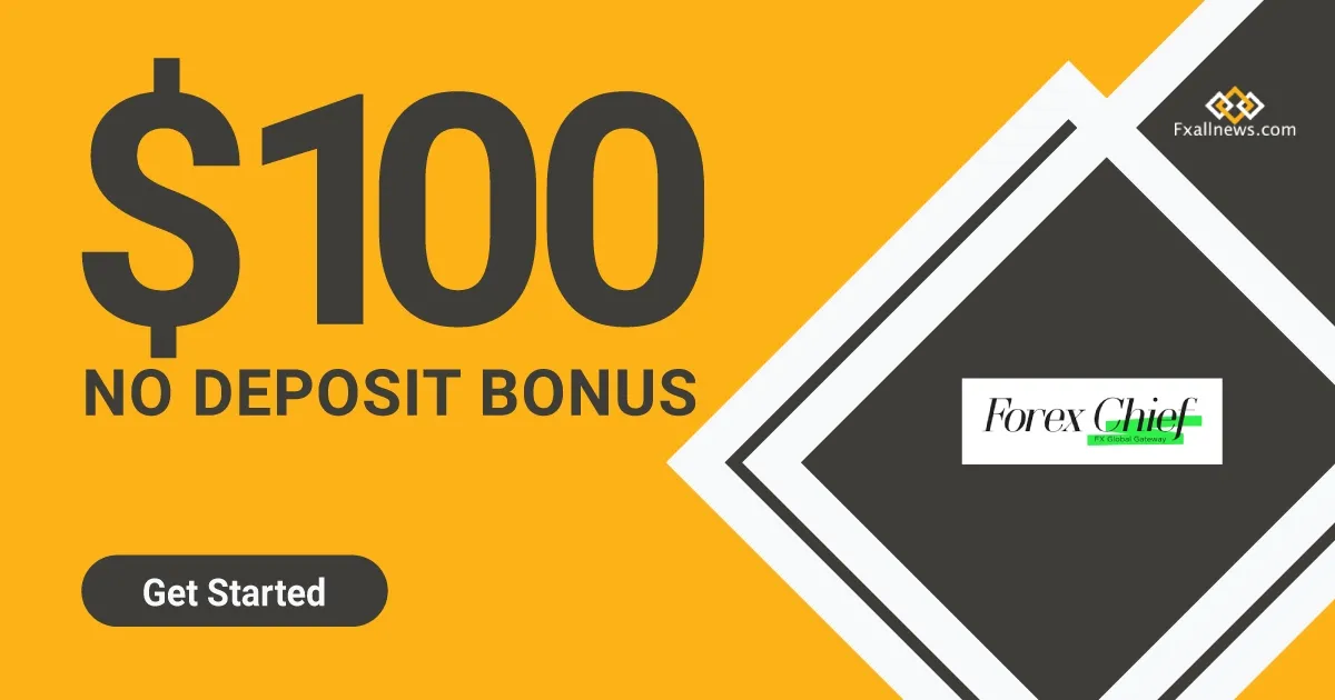 ForexChief 100 USD Forex No Deposit Bonus 2022