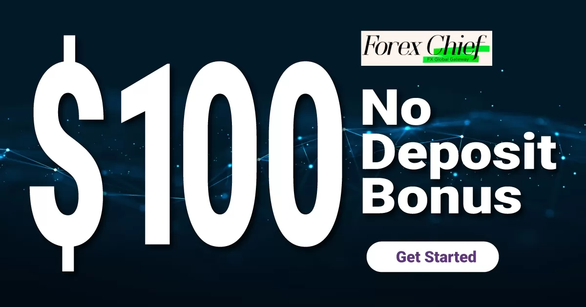 $100 free No Deposit Bonus By ForexChief