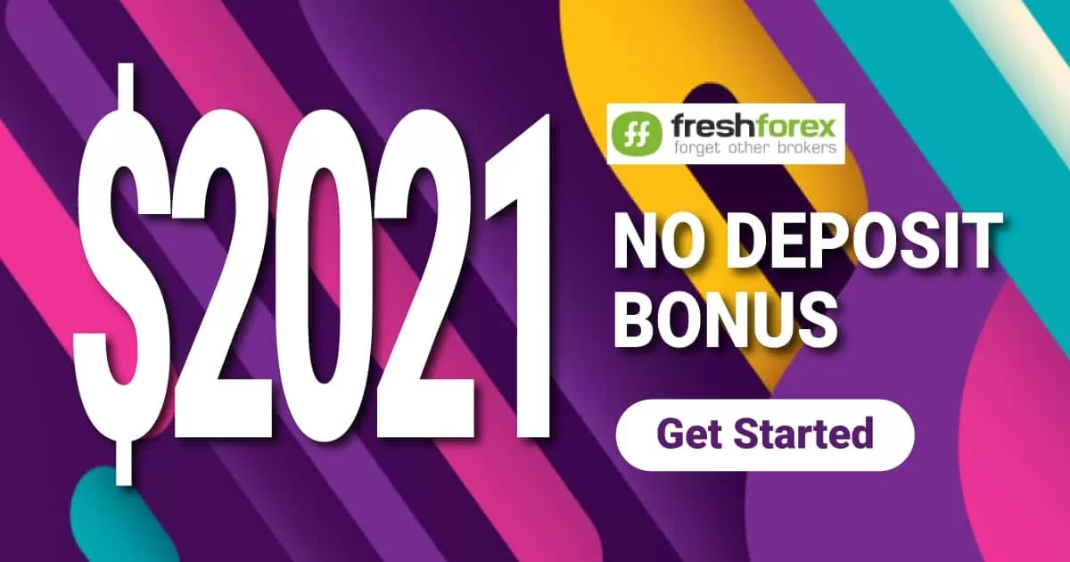 Get Free $2021 No Deposit Welcome Bonus on FreshForex