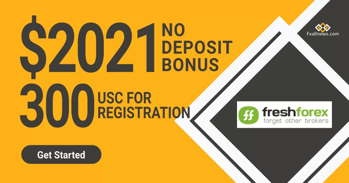 FreshForex $2021 & 300 USC Forex No Deposit Bonus