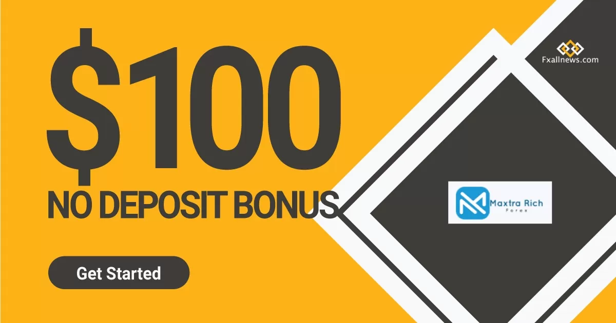 Maxtra Rich Forex $100 Free No Deposit Bonus