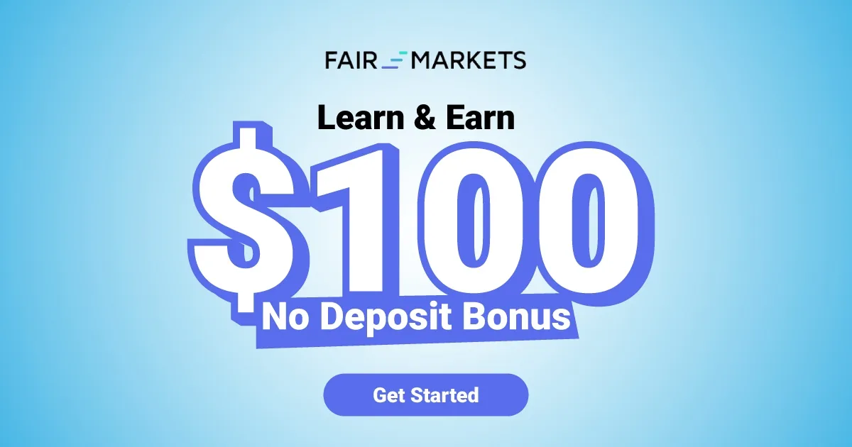 Learn and Earn $100 No Deposit Bonus at FairMarkets